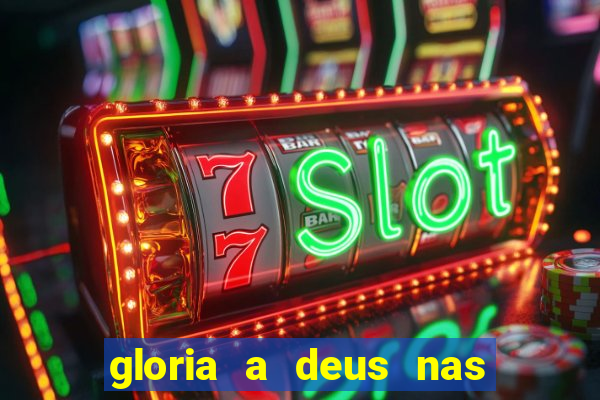 gloria a deus nas alturas cifra